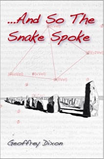 Book cover of the book ...And So The Snake Spoke by Geoffrey Dixon